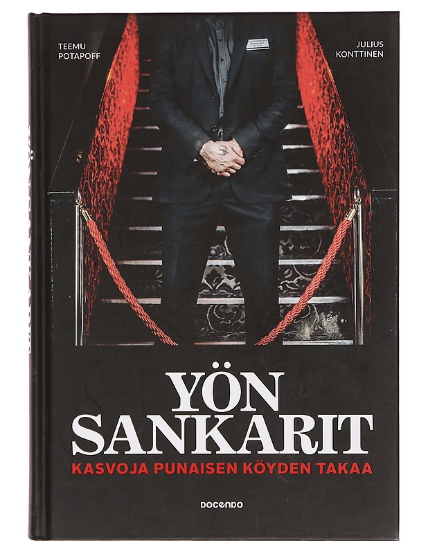 Yön sankarit : kasvoja punaisen köyden takaa - Potapoff, Teemu - Elämäkerrat ja muistelmat - 10105358614 - 0