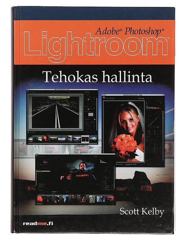 Adobe Photoshop Lightroom : tehokas hallinta - Kelby, Scott - Tietokirjat ja oppaat - 10105358666 - 0