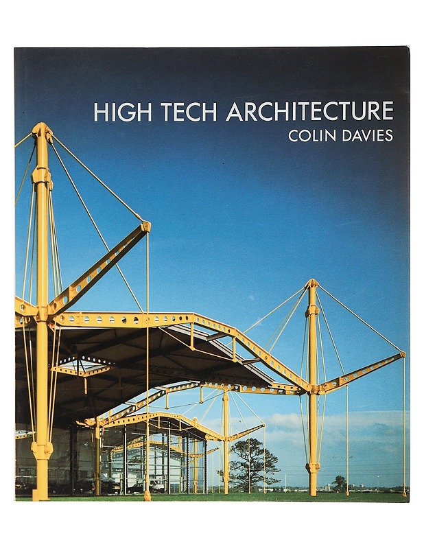 High tech architecture - Davies, Colin - Tietokirjat ja oppaat - 10105358676 - 0