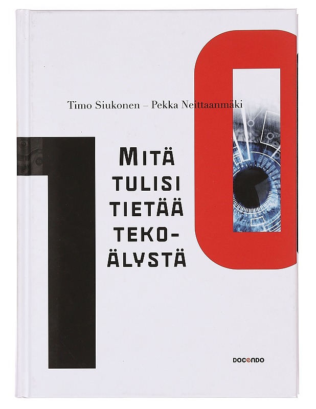 Mitä tulisi tietää tekoälystä - Siukonen, Timo - Tietokirjat ja oppaat - 10105358704 - 0