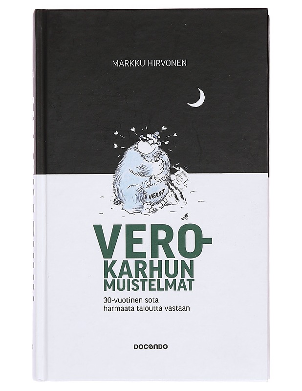 Verokarhun muistelmat : 30-vuotinen sota harmaata taloutta vastaan - Markku Hirvonen - Elämäkerrat ja muistelmat - 10105358751 - 0
