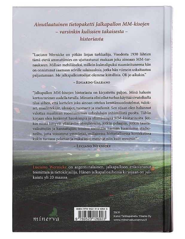 Jalkapallon MM-kisojen merkillinen historia : peliä kentällä ja kabineteissa 1930-2014 - Wernicke, Luciano - Tietokirjat - 10105358799 - 1