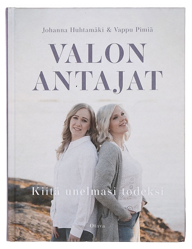 Valon antajat : kiitä unelmasi todeksi - Huhtamäki, Johanna - Elämäkerrat ja muistelmat - 10105358811 - 0