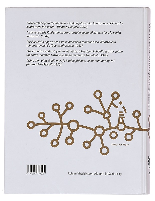 Elämässä eteenpäin : vuosisata sivistystä : Lohjan Yhteiskoulu 1914-1957, Yhteislyseo 1957-1976, Lukio 1976-2004, Yhteislyseon lukio 2004- - Esa Koskinen - Tietokirjat ja oppaat - 10105358858 - 1