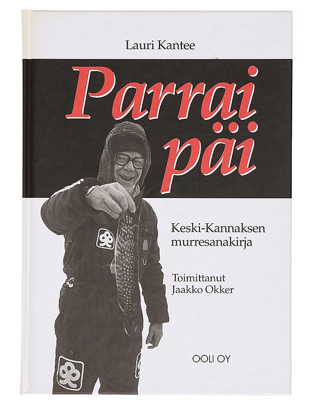 Parrai päi, Keski-Kannaksen murresanakirja - Kantee, Lauri - Tietokirjat ja oppaat - 10105358914 - 0