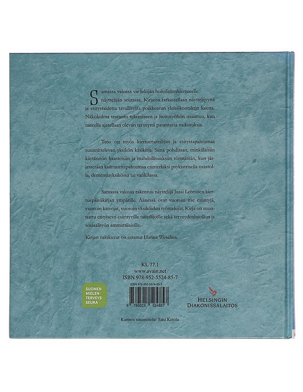 Samassa valossa : näyttelijäntyö hoitolaitoskiertueella - Lehtonen, Jussi - Taide- ja kulttuurikirjat - 10105359282 - 1