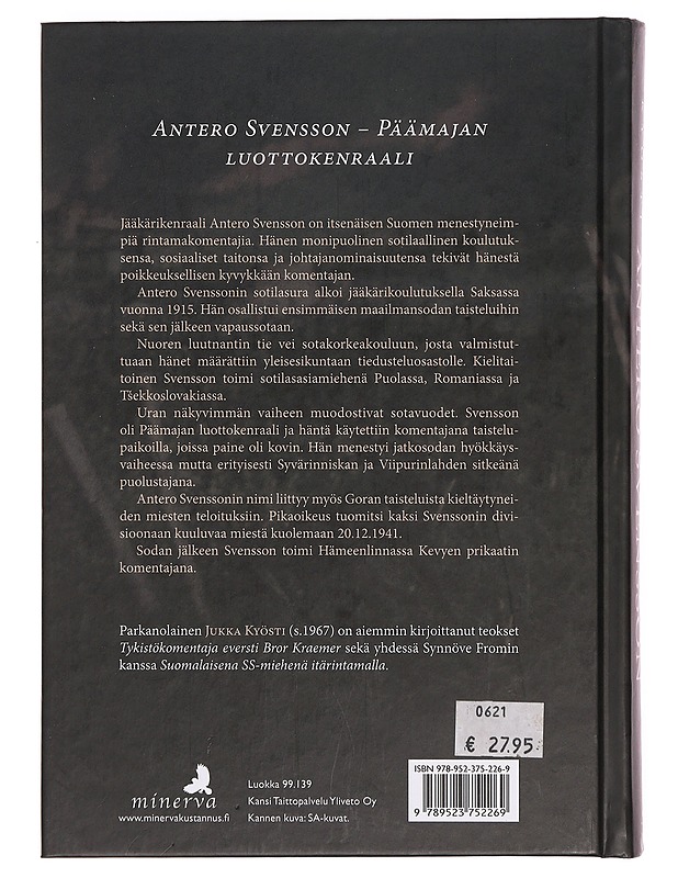 Jääkärikenraali Antero Svensson 1892-1946 : Mannerheim-ristin ritari 5 - Jukka Kyösti - Elämäkerrat ja muistelmat - 10105359306 - 1