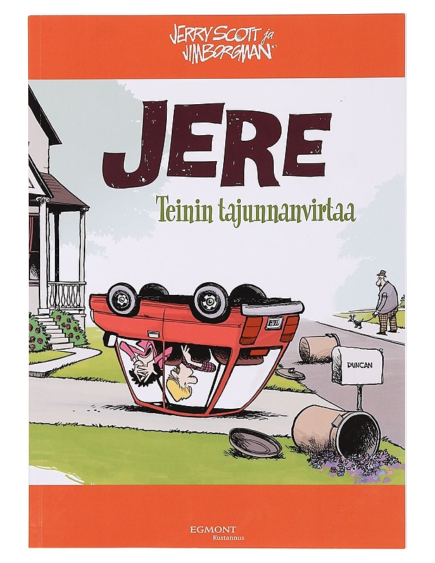 Jere: Teinin tajunnanvirtaa - Scott, Jerry, Borgman, Jim - Sarjakuvat - 10105359370 - 0