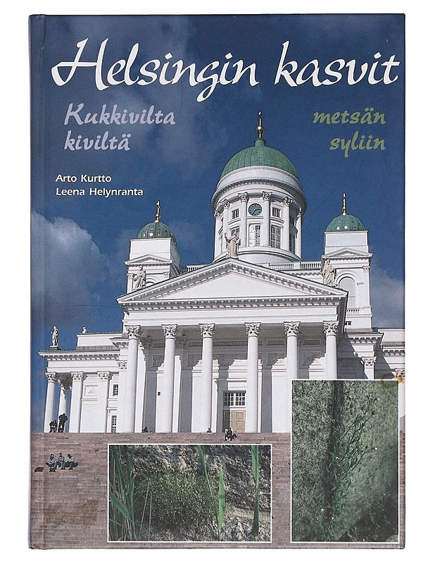 Helsingin kasvit - Arto Kurtto - Lemmikki- ja luontokirjat - 10105359464 - 0