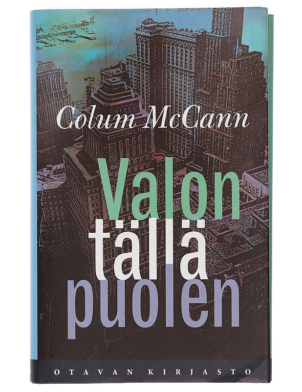 Valon tällä puolen - McCann, Colum - Romaanit ja novellit - 10105359463 - 0