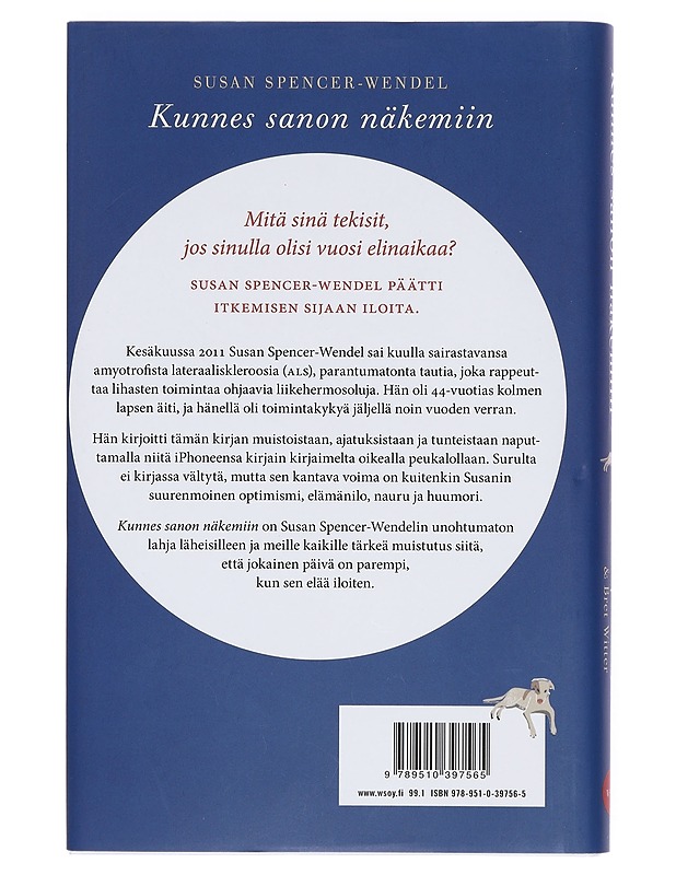 Kunnes sanon näkemiin : ilon ja jäähyväisten vuosi - Spencer-Wendel, Susan - Elämäkerrat ja muistelmat - 10105359574 - 1