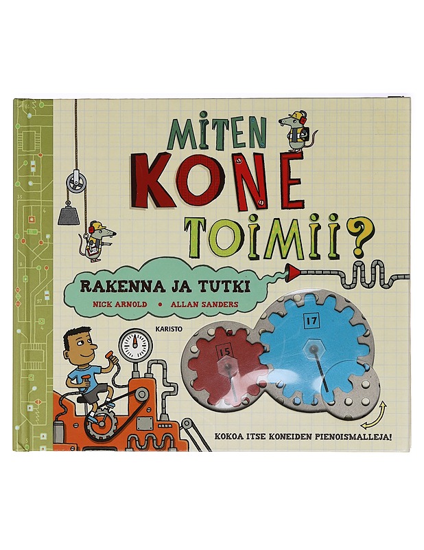 Miten kone toimii? : rakenna ja tutki - Arnold, Nick - Tietokirjat ja oppaat - 10105359778 - 0