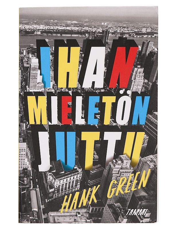 Ihan mieletön juttu - Green, Hank - Fantasia- ja scifi - 10105359901 - 0