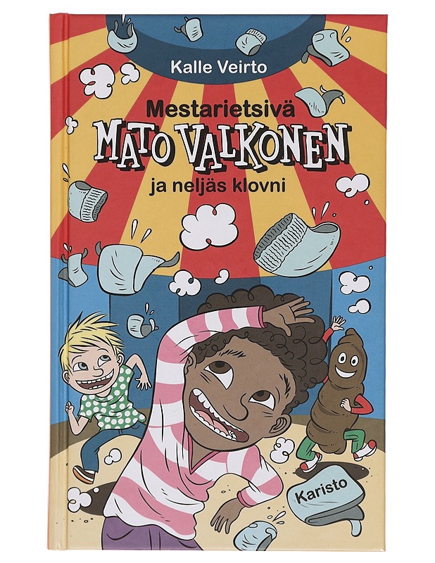 Mestarietsivä Mato Valkonen ja neljäs klovni - Kalle Veirto - Lastenkirjat - 10105360012 - 0