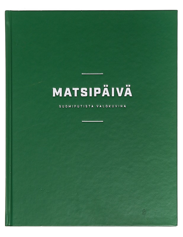 Matsipäivä : suomifutista valokuvina - Hietala, Mari - Historiakirjat - 10105360064 - 0