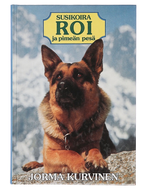 Susikoira Roi ja pimeän pesä - Jorma Kurvinen - Nuorten kirjat - 10105360077 - 0