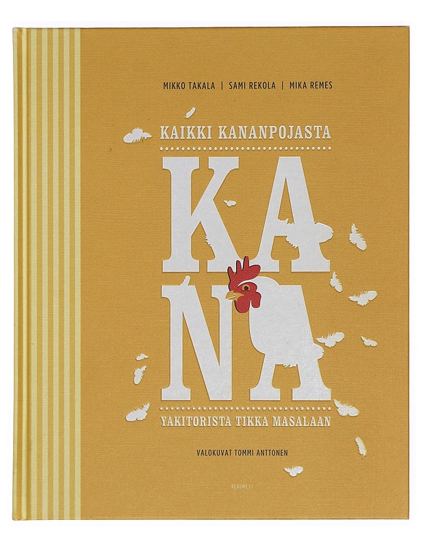 Kana : kaikki kananpojasta - Takala, Mikko - Ruokakirjat - 10105360087 - 0
