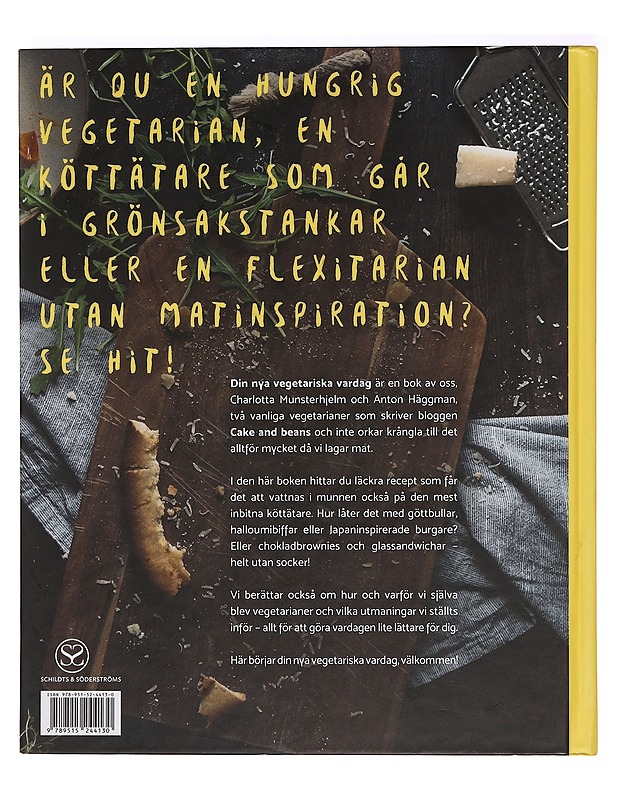 Din nya vegetariska vardag : 103 lättlagade recept av Charlotta Munsterhjelm & Anton Häggman - Munsterhjelm, Charlotta - Ruokakirjat - 10105360153 - 1