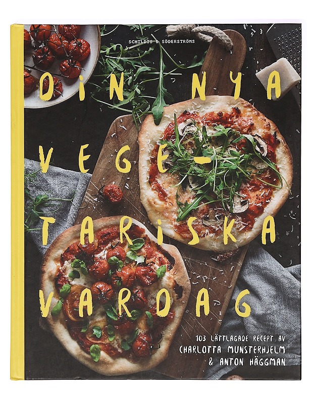 Din nya vegetariska vardag : 103 lättlagade recept av Charlotta Munsterhjelm & Anton Häggman - Munsterhjelm, Charlotta - Ruokakirjat - 10105360153 - 0