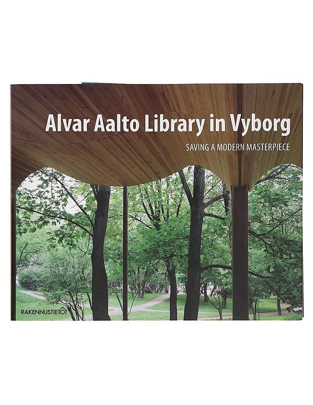 Alvar Aalto library in Vyborg : saving a modern masterpiece - Adlercreutz, Eric - Historiakirjat - 10105360169 - 0
