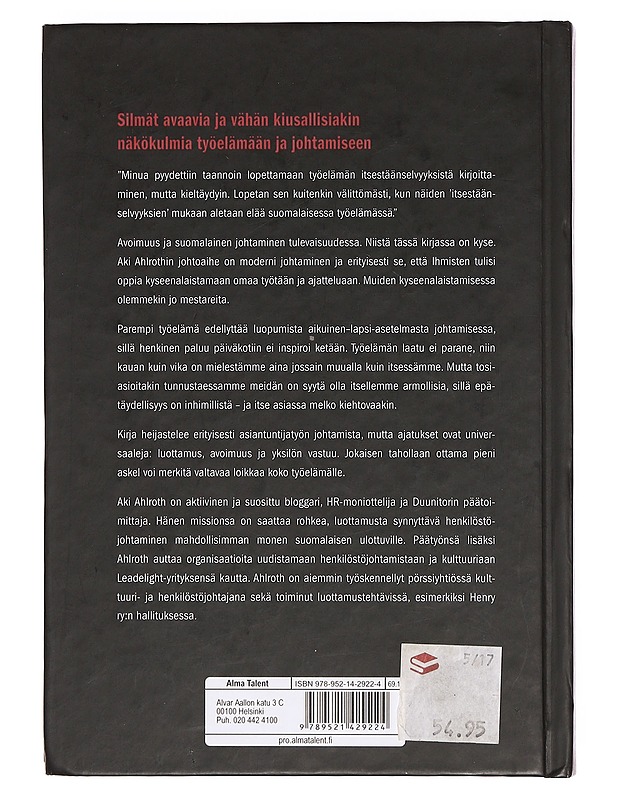 Järkytä avoimuudella : silmät avaavia ja vähän kiusallisiakin näkökulmia työelämään ja johtamiseen - Aki Ahlroth - Tietokirjat ja oppaat - 10105360180 - 1