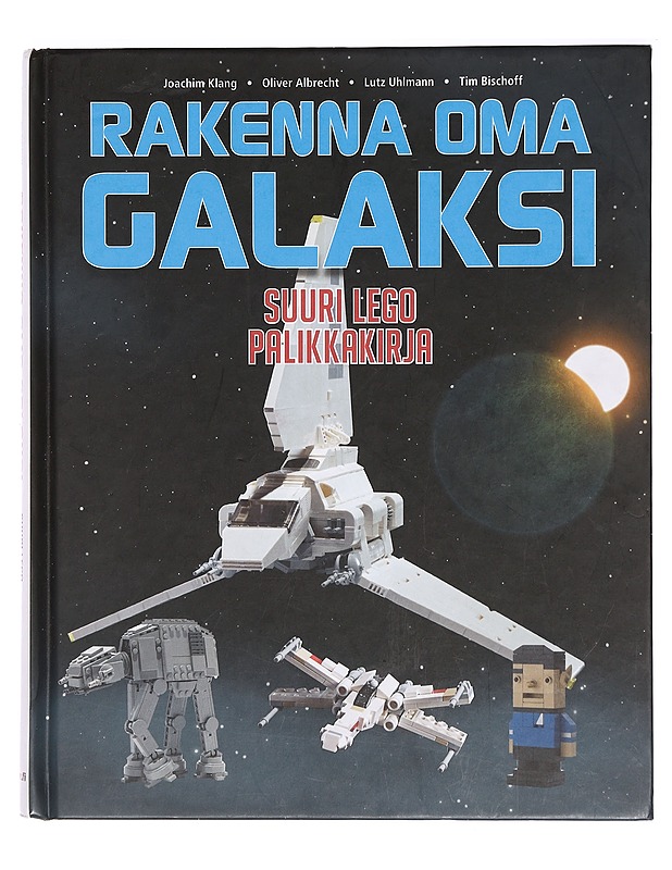 Rakenna oma galaksi : suuri Lego palikkakirja - Klang, Joachim - Tietokirjat ja oppaat - 10105360188 - 0