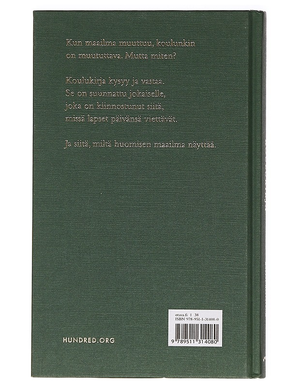 Koulukirja : miksi koulun muuttaminen on maailman tärkein ja vaikein tehtävä? - Tuominen, Saku - Tietokirjat ja oppaat - 10105360220 - 1