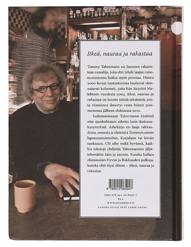 Itkeä, nauraa ja rakastaa : kootut kolumnit - Tommy Tabermann - Romaanit ja novellit - 10105360236 - 1