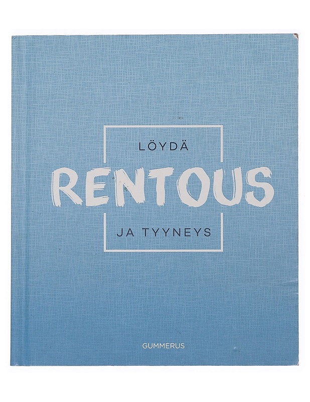 Löydä rentous ja tyyneys - Campell, Belinda - Tietokirjat ja oppaat - 10105360327 - 0