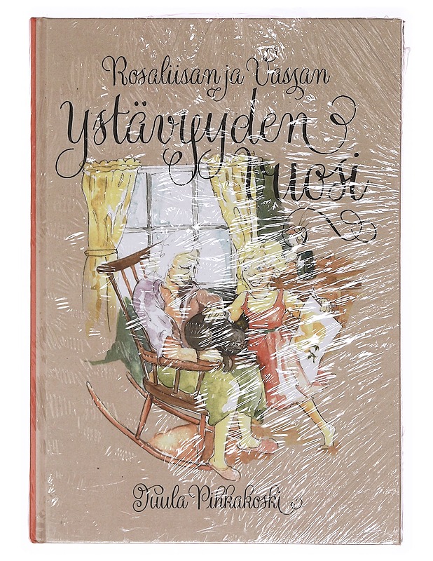Rosaliisan ja Vassan ystävyyden vuosi - Pihkakoski, Tuula - Lastenkirjat - 10105360332 - 0