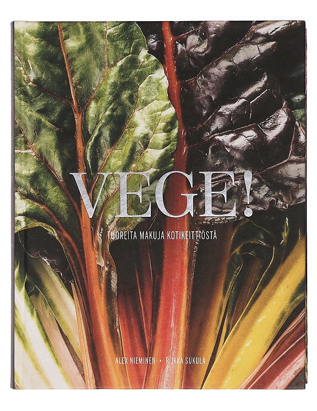 Vege! : tuoreita makuja kotikeittiöstä - Nieminen, Alex - Ruokakirjat - 10105360687 - 0