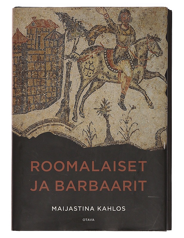 Roomalaiset ja barbaarit - Maijastina Kahlos - Historiakirjat - 10105360708 - 0