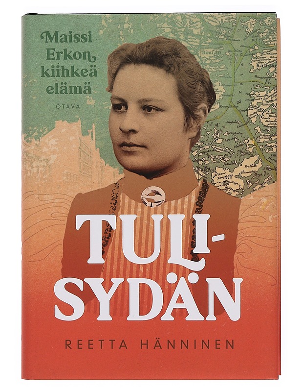 Tulisydän : Maissi Erkon kiihkeä elämä - Reetta Hänninen - Elämäkerrat ja muistelmat - 10105360713 - 0