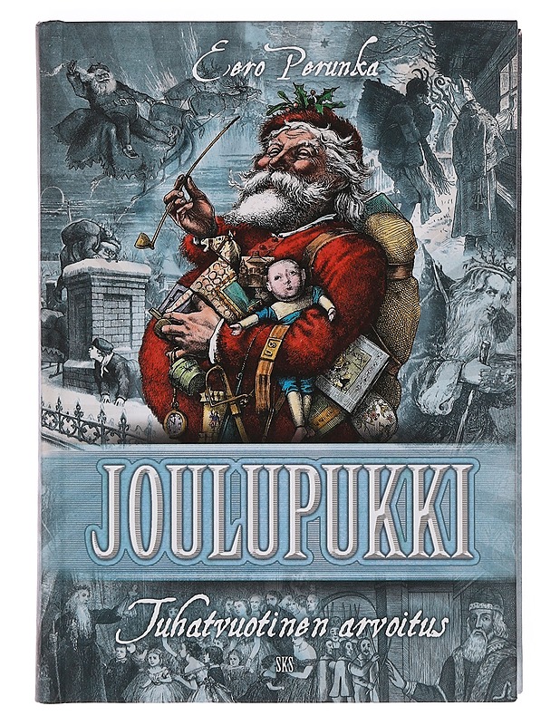 Joulupukki : tuhatvuotinen arvoitus - Eero Perunka - Historiakirjat - 10105360888 - 0