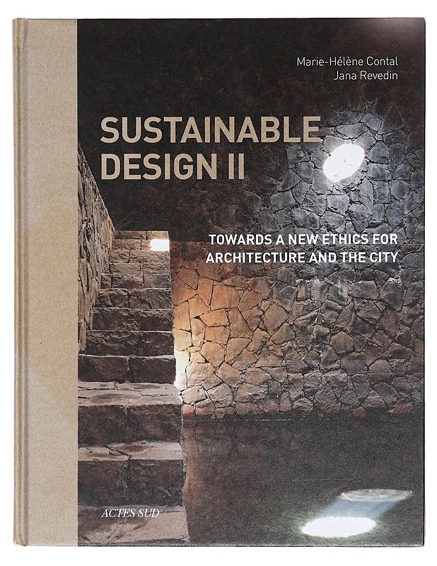 Sustainable design II : towards a new ethics for architecture and the city - Contal, Marie-Hélène - Tietokirjat ja oppaat - 10105360989 - 0