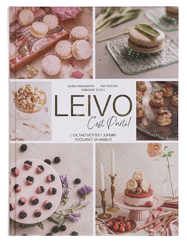 Leivo : c'est parti! : coctailtuotteet juhliin : suolaiset ja makeat - Naumanen, Merja - Ruokakirjat - 10105361050 - 0