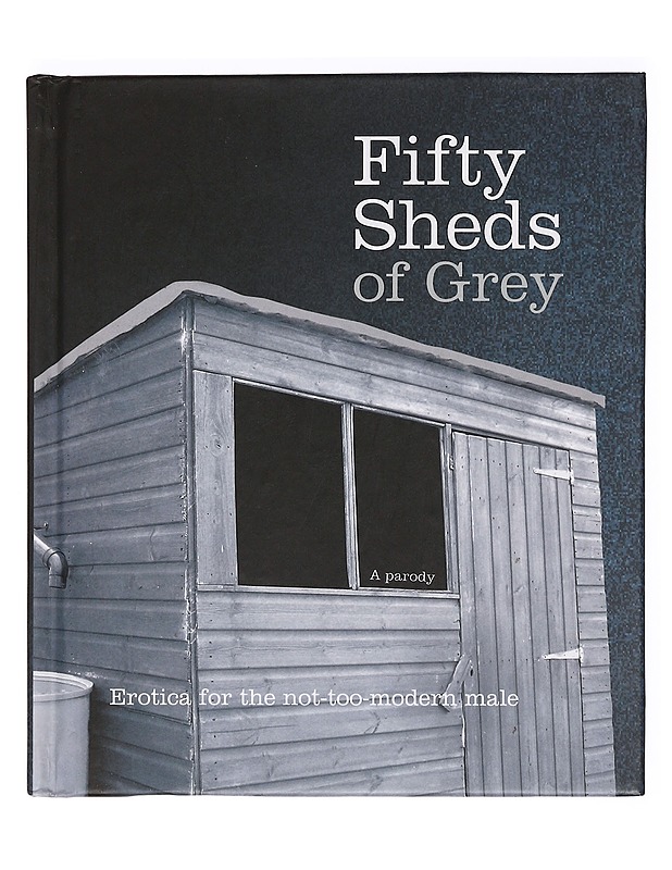 Fifty sheds of grey - Romaanit ja novellit - 10105361109 - 0