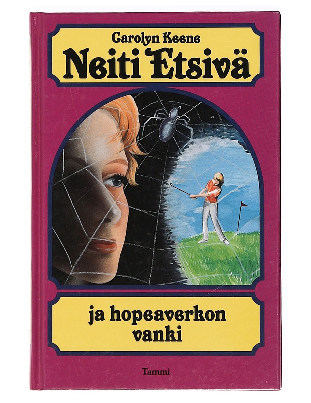 Neiti Etsivä ja hopeaverkon vanki - Keene, Carolyn - Nuorten kirjat - 10105361163 - 0