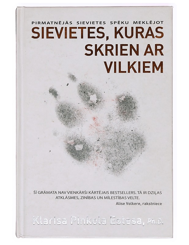 Sievietes, kuras skrien ar vilkiem - Klarisa Pinkola Estesa Ph.D. - Tietokirjat ja oppaat - 10105361319 - 0