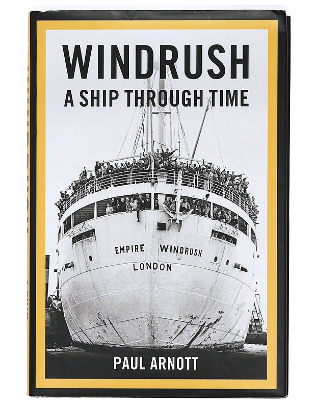 Windrush, a ship through time - Arnott, Paul - Historiakirjat - 10105361472 - 0