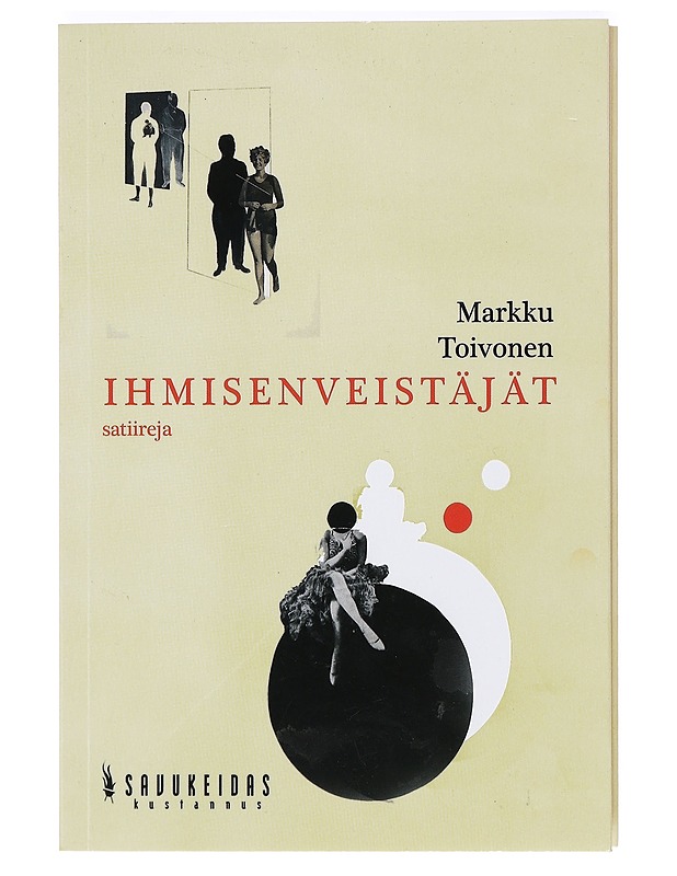 Ihmisenveistäjät : satiireja - Markku Toivonen - Hyvinvointikirjat - 10105361500 - 0