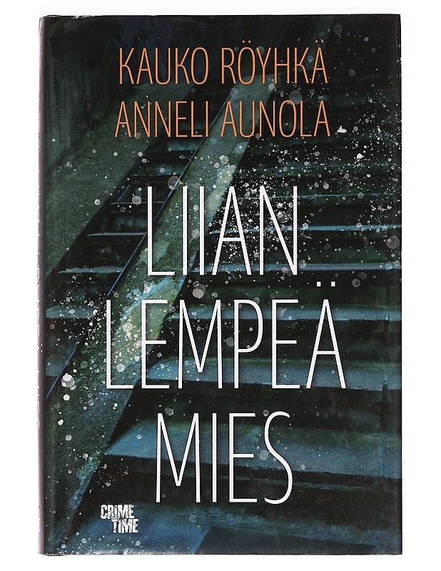 Liian lempeä mies : rikosromaani - Röyhkä, Kauko - Jännitys ja dekkarit - 10105361501 - 0