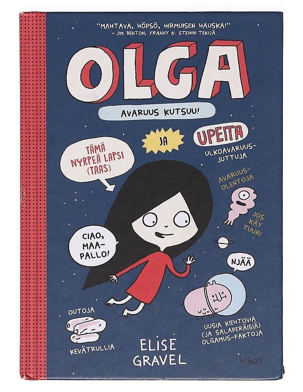Olga : avaruus kutsuu! - Gravel, Elise - Lastenkirjat - 10105361507 - 0