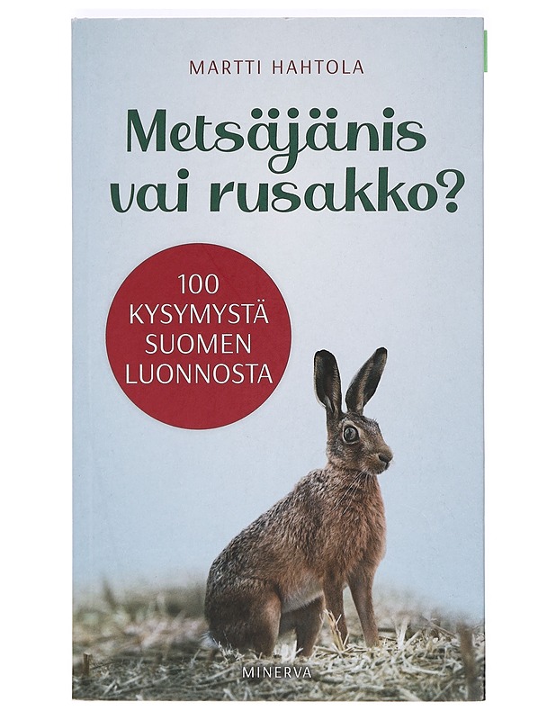 Metsäjänis vai rusakko? : 100 kysymystä Suomen luonnosta - Hahtola, Martti - Tietokirjat ja oppaat - 10105361796 - 0