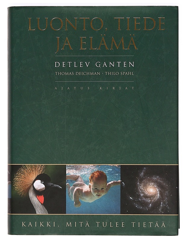 Luonto, tiede ja elämä : kaikki, mitä tulee tietää - Ganten, Detlev - Historiakirjat - 10105361833 - 0