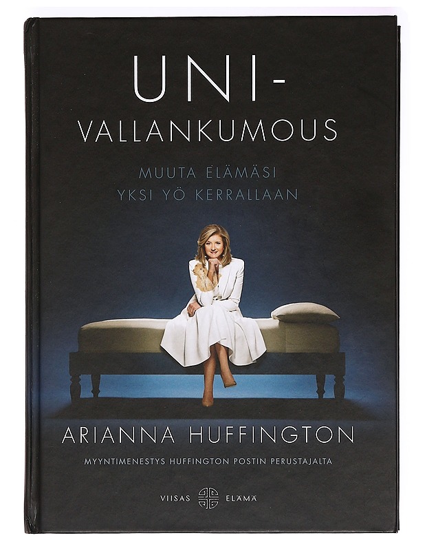 Univallankumous : muuta elämäsi yksi yö kerrallaan - Huffington, Arianna - Tietokirjat ja oppaat - 10105361957 - 0