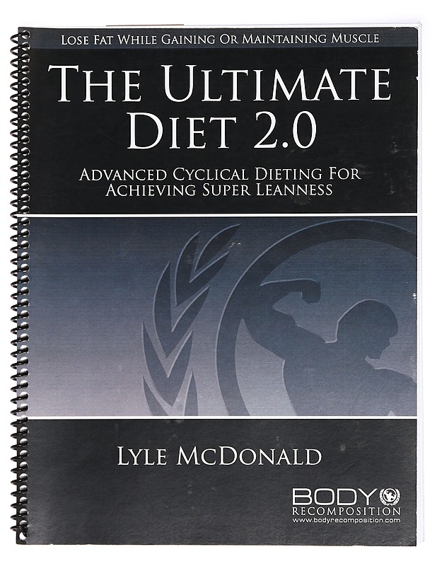 The Ultimate Diet 2.0 - Lyle McDonald - Tietokirjat - 10105362126 - 0
