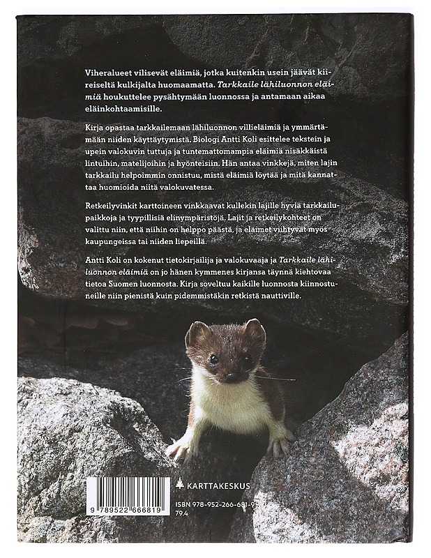 Tarkkaile lähiluonnon eläimiä : käyttäytyminen, retkivinkit, kartat - Koli, Antti - Tietokirjat ja oppaat - 10105362234 - 1