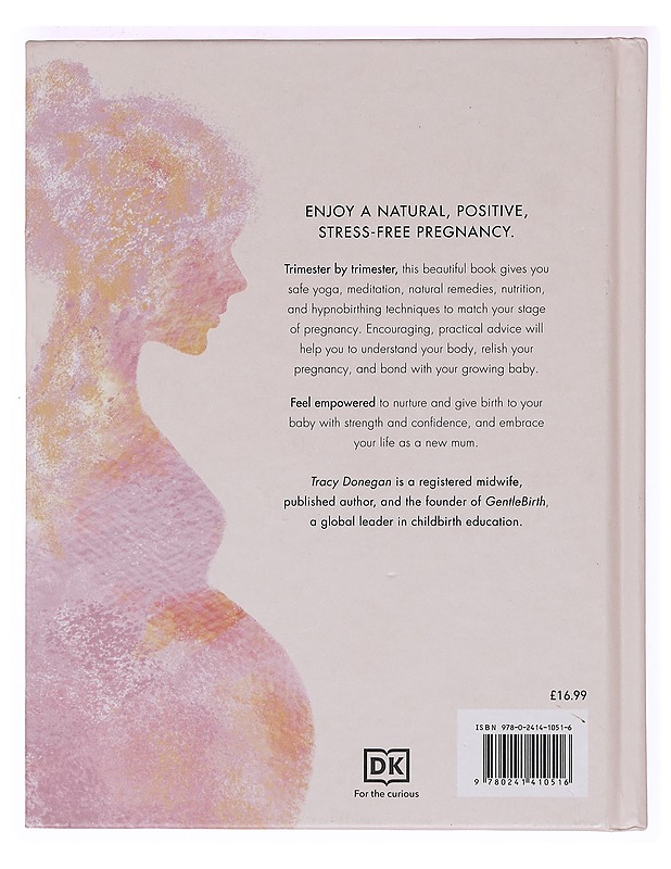 Mindful pregnancy : meditation, yoga, hypnobirthing, natural remedies, and nutrition - trimester by trimester - Donegan, Tracy - Tietokirjat ja oppaat - 10105362238 - 1