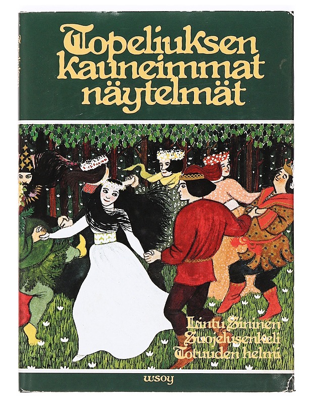 Topeliuksen kauneimmat näytelmät; Lintu Sininen, Suojelusenkeli ja Totuuden helmi - Lastenkirjat - 10105362541 - 0